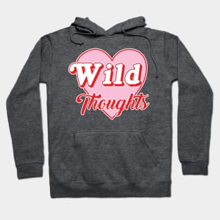 Wild Thoughts Hoodie